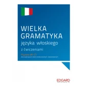 Nauka - Wielka Gramatyka Języka Włoskiego Z Ćwiczeniami Anna Wieczorek,aleksandra Janczarska - miniaturka - grafika 1