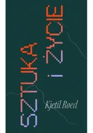 Filozofia i socjologia - Sztuka i życie. Instrukcja obsługi - miniaturka - grafika 1