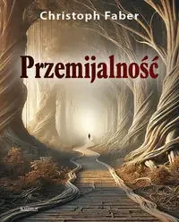 Przemijalność - Christoph Faber - Poezja - miniaturka - grafika 1