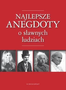 Najlepsze anegdoty o sławnych ludziach - Aforyzmy i sentencje - miniaturka - grafika 1