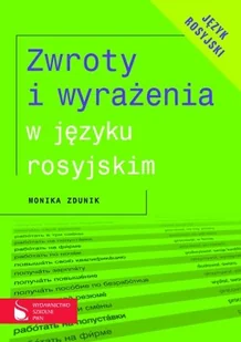 Zwroty i wyrażenia w języku rosyjskim - Monika Zdunik - Książki do nauki języka rosyjskiego - miniaturka - grafika 1