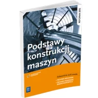 Podręczniki dla liceum - WSiP Podstawy konstrukcji maszyn Podręcznik do nauki zawodu technik mechanik technik pojazdów samochodowych - Krzysztof Grzelak, Janusz Telega, Janusz Torz - miniaturka - grafika 1