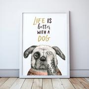 Plakaty - Plakat pies, Life is better with a dog format A4 - miniaturka - grafika 1