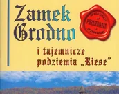 Przewodniki - Zamek Grodno Dzieje Tajemnice Plan Podziemia Riese - miniaturka - grafika 1