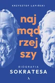 Biografie i autobiografie - Najmądrzejszy. Biografia Sokratesa - miniaturka - grafika 1