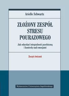 Złożony zespół stresu pourazowego Arielle Schwartz - Książki medyczne - miniaturka - grafika 1