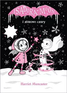 Harriet Muncaster Isadora Moon i zimowe czary - Baśnie, bajki, legendy - miniaturka - grafika 1