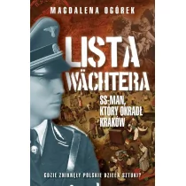 LISTA WACHTERA SS-MAN KTÓRY OKRADŁ KRAKÓW Magdalena Ogórek