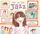 Powieści i opowiadania - Mam Na Imie Jazz Jazz Jennings,jessica Herthel - miniaturka - grafika 1