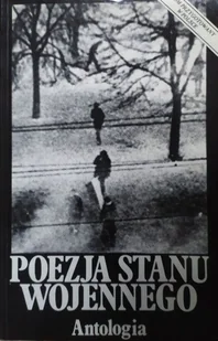 Poezja Stanu Wojennego Antologia - Poezja - miniaturka - grafika 1