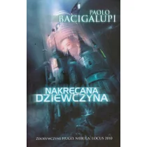 Bacigalupi Paolo Nakręcana dziewczyna - Fantasy - miniaturka - grafika 1
