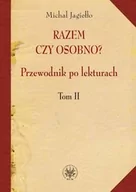 Lektury gimnazjum - Wydawnictwa Uniwersytetu Warszawskiego Razem czy osobno$1002 Przewodnik po lekturach Tom 2 - Michał Jagiełło - miniaturka - grafika 1