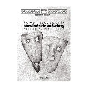Słowiańskie zaświaty Wierzenia wizje i mity - Kulturoznawstwo i antropologia - miniaturka - grafika 1
