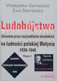 Ludobójstwo Dokonane przez Nacjonalistów Ukraińskich na Ludności Polskiej Wołynia 1939-45 - Historia Polski - miniaturka - grafika 1