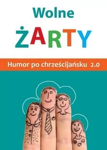 AA Wolne żarty! Humor po chrześcijańsku 2.0 - praca zbiorowa - Rozrywka i humor - miniaturka - grafika 1