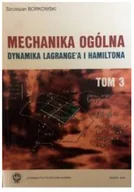 Fizyka i astronomia - MECHANIKA OGÓLNA dynamika legrandea i hamiltona Tom III - miniaturka - grafika 1
