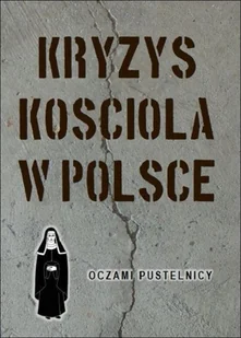 Fundacja Biskupa Hugona Kryzys Kościoła w Polsce S.BRUNA OD MARYI - Religia i religioznawstwo - miniaturka - grafika 2