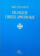 Religia i religioznawstwo - Nowy Testament Ewangelie i Dzieje Apostolskie - miniaturka - grafika 1