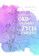 Poezja - Oko-liczności życia i miłości - Elżbieta Grabowska - miniaturka - grafika 1