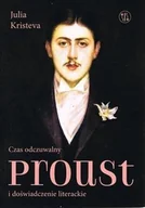 Podręczniki dla szkół wyższych - Czas odczuwalny Proust i doświadczenie literackie - Kristeva Julia - książka - miniaturka - grafika 1