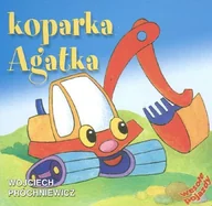 Wierszyki, rymowanki, piosenki - Liwona Wojciech Próchniewicz Koparka Agatka - miniaturka - grafika 1