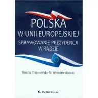 Podręczniki dla szkół wyższych - CeDeWu Polska w Unii Europejskiej Sprawowanie prezydencji w Radzie - CeDeWu - miniaturka - grafika 1