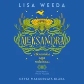 Audiobooki - literatura piękna - Aleksandra. Ukraińska saga rodzinna - miniaturka - grafika 1
