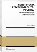 Prawo - Konstytucja Rzeczypospolitej Polskiej. 500 pytań testowych z odpowiedziami [PRZEDSPRZEDAŻ] - miniaturka - grafika 1