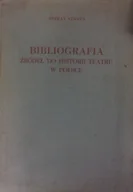 Książki o kulturze i sztuce - Bibliografia źródeł do historii teatru w Polsce - miniaturka - grafika 1