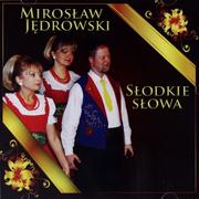 Disco polo - Mirosław Jędrowski: Słodkie Słowa [CD] - miniaturka - grafika 1