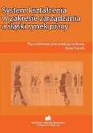 Biznes - System Kształcenia w Zakresie Zarządzania a Śląskim Rynkiem Pracy - miniaturka - grafika 1