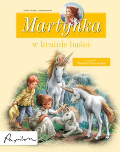 Papilon Delahaya Gilberta Martynka w krainie baśni Zbiór opowiadań - Baśnie, bajki, legendy - miniaturka - grafika 2
