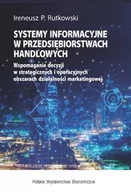 Biznes - Polskie Wydawnictwo Ekonomiczne Systemy informacyjne w przedsiębiorstwach handlowych Ireneusz P. Rutkowski - miniaturka - grafika 1