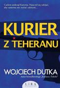 Powieści - Lira Kurier z Teheranu Wojciech Dutka - miniaturka - grafika 1