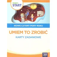 Pedagogika i dydaktyka - Pewny start. Nowe cztery pory roku. Umiem to zrobić - miniaturka - grafika 1