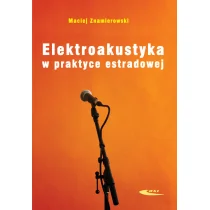 Wydawnictwa Komunikacji i Łączności WKŁ Elektroakustyka w praktyce estradowej - Technika - miniaturka - grafika 2
