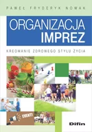 Diety, zdrowe żywienie - Nowak Paweł Fryderyk Organizacja imprez. Kreowanie zdrowego stylu życia - miniaturka - grafika 1