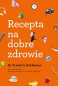 Zdrowie - poradniki - Dr Frederic Saldmann Recepta na dobre zdrowie - miniaturka - grafika 1