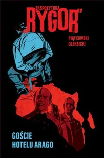 Ekspozytura „Rygor”. Goście hotelu Arago - Komiksy dla dorosłych - miniaturka - grafika 1