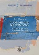 Prawo - Cudzoziemiec niepożądany w polskim prawie o cudzoziemcach - Paweł Dąbrowski - miniaturka - grafika 1