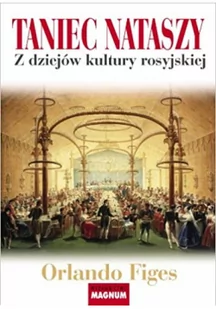 Taniec Nataszy Z dziejów kultury rosyjskiej Używana - Książki o kulturze i sztuce - miniaturka - grafika 1