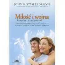 Logos John, Stasi Eldredge Miłość i wojna. Rozmyślania dla małżeństw - Poradniki psychologiczne - miniaturka - grafika 1