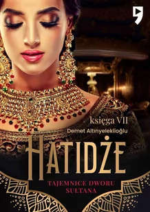 Tajemnice dworu sułtana: Hatidże. Księga 7 - E-booki - literatura obca - miniaturka - grafika 1