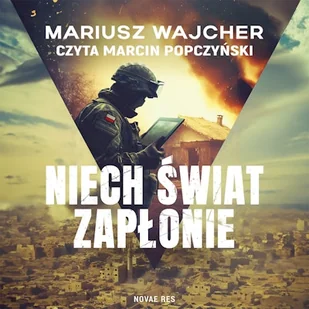 Niech świat zapłonie Mariusz Wajcher - Audiobooki - kryminał, sensacja, thriller - miniaturka - grafika 1