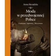 Historia świata - Dom Wydawniczy PWN Moda w przedwojennej Polsce - Anna Sieradzka - miniaturka - grafika 1