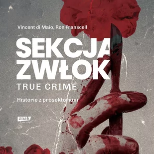 Sekcja zwłok. True crime – historie z prosektorium - Audiobooki - literatura faktu - miniaturka - grafika 1