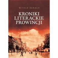 Filologia i językoznawstwo - Poznańskie Witold Banach Kroniki literackie prowincji - miniaturka - grafika 1