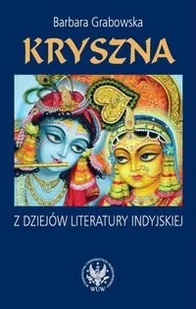 Kryszna. Z Dziejów Literatury Indyjskiej - Podręczniki dla szkół wyższych - miniaturka - grafika 1