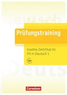 Pozostałe książki - Cornelsen Verlag Prüfungstraining DaF. Goethe-Zertifikat A1: Fit in Deutsch 1 - Übungsbuch - miniaturka - grafika 1