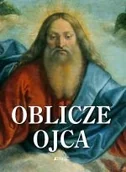 Książki o kulturze i sztuce - Oblicze Ojca - miniaturka - grafika 1